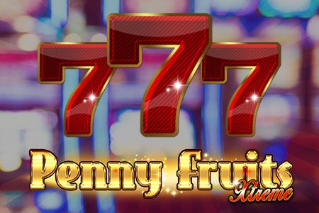 Penny Fruits Xtreme Penny Fruits Xtreme